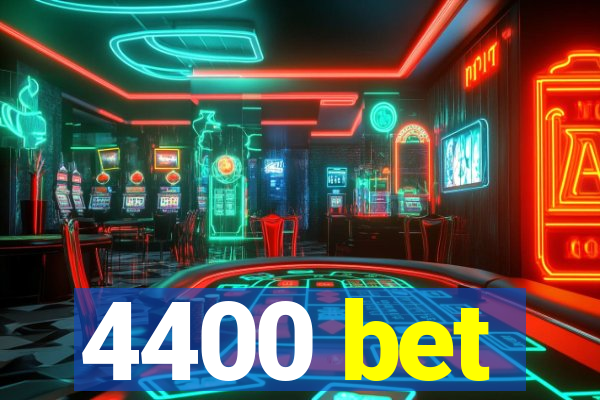 4400 bet